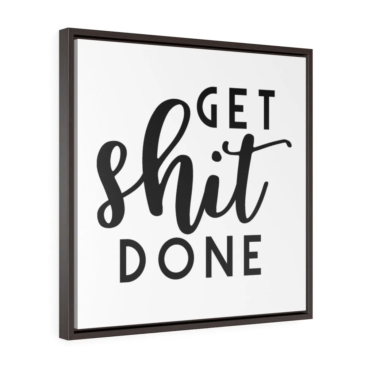 Get Shit Done Light | Framed Gallery Canvas