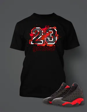 Got Bred T Shirt to Match Retro Air Jordan 13 Bred Shoe