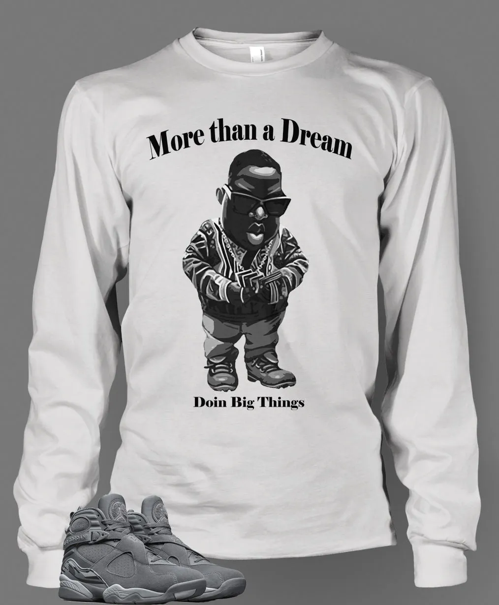 Graphic Doing Big Thing T Shirt To Match Retro Air Jordan 8 Cool Grey Shoe