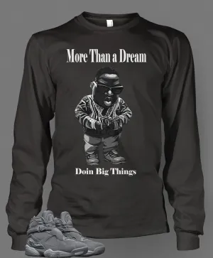 Graphic Doing Big Thing T Shirt To Match Retro Air Jordan 8 Cool Grey Shoe
