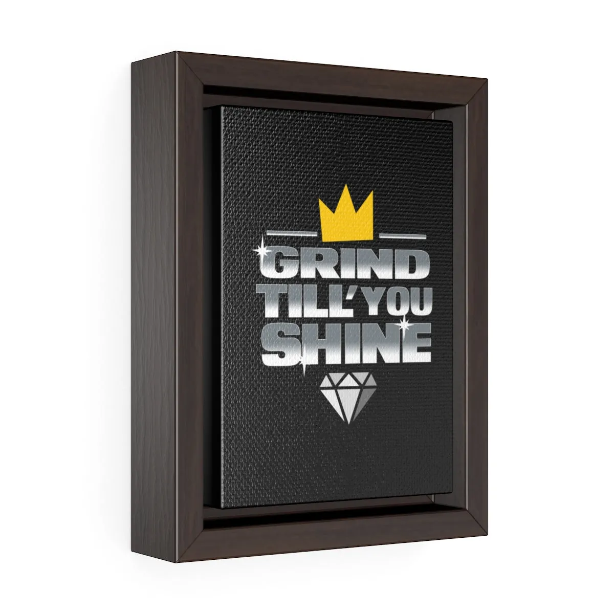 Grind Till You Shine | Framed Gallery Canvas