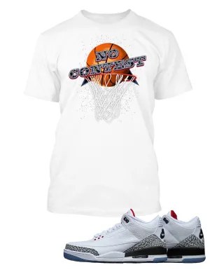 No Contest Graphic T Shirt to Match Retro Air Jordan 3 Black Cement Shoe