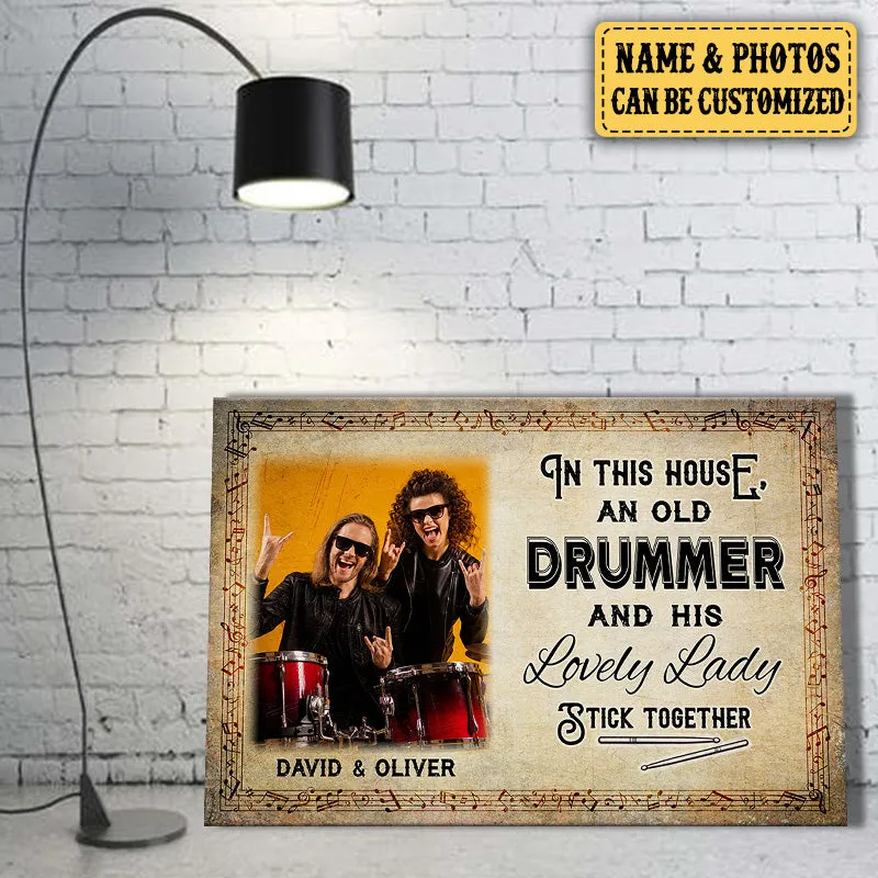 Personalized In This House An Old Drummer And His Lovely Lady Stick Together Canvas