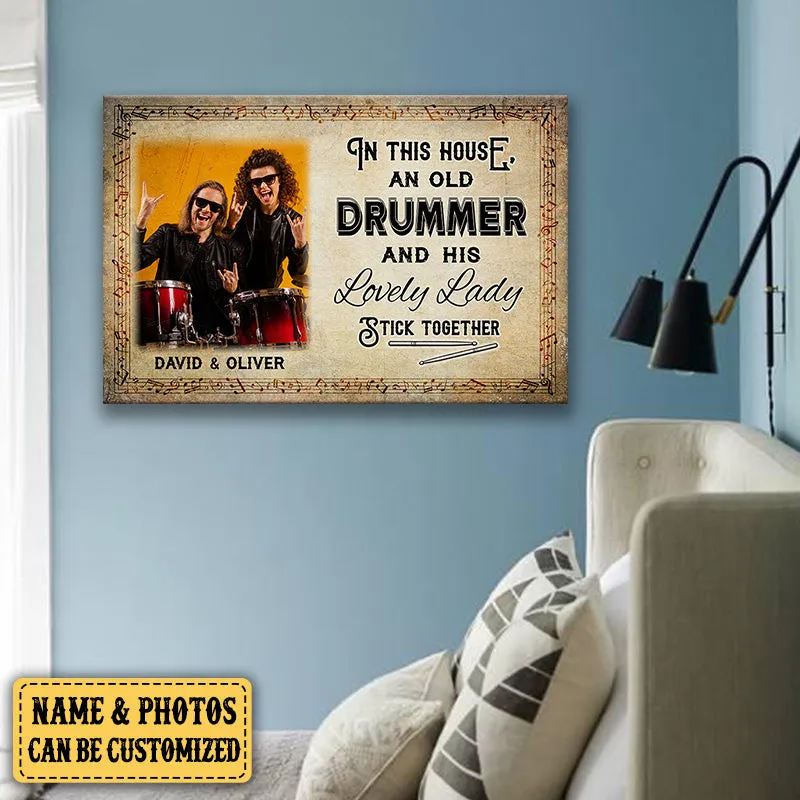 Personalized In This House An Old Drummer And His Lovely Lady Stick Together Canvas