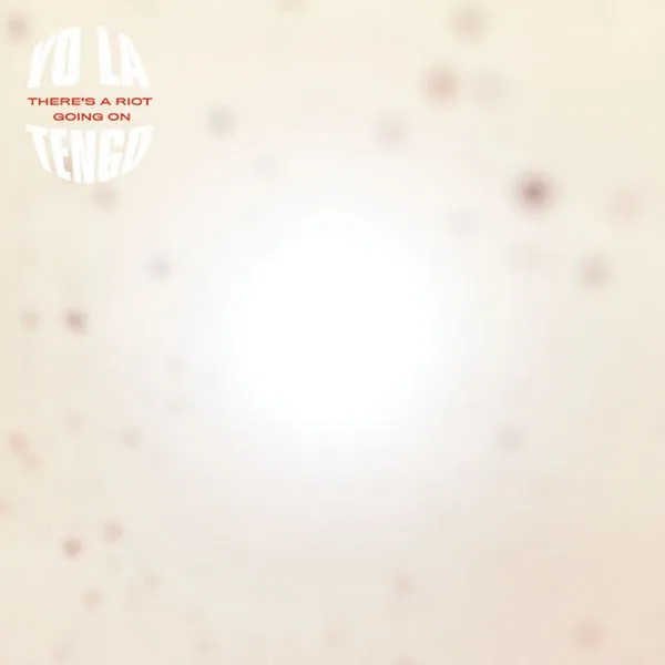 YO LA TENGO 'There's A Riot Going On' 2LP